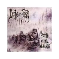 Deeds Of Flesh - Path Of The Weakening