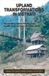 Upland Transformations In Vietnam