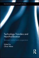 Technology Transfers And Non-proliferation: Between Control And Cooperation