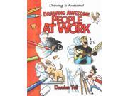 Drawing Awesome People At Work (drawing Is Awesome!)