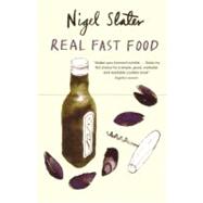 Real Fast Food: 350 Recipes Ready-to-eat in 30 Minutes