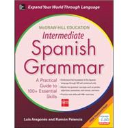 McGraw-Hill Education Intermediate Spanish Grammar