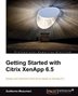 Getting Started With Citrix Xenapp 6.5