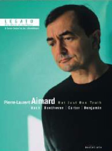 Legato: The World of the Piano: Pierre-Laurent Aimard - Not Just One Truth