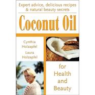 Coconut Oil: For Health And Beauty