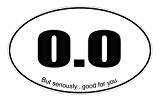 0.0 but seriously good for you running race humor vinyl sticker decal