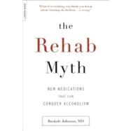 The Rehab Myth: New Medications That Conquer Alcoholism