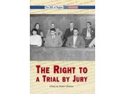 The Right To A Trial By Jury (bill Of Rights)