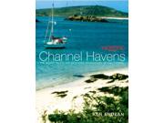 Yachting Monthly's Channel Havens: The Secret Inlets And Secluded Anchorages Of The Channel (yachting Monthly's S.) (yachting Monthly's Series) (paperback)
