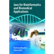 Java for Bioinformatics And Biomedical Applications