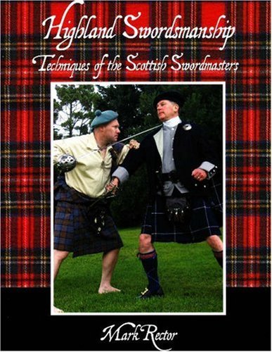 Highland Swordsmanship: Techniques of the Scottish Sword Masters