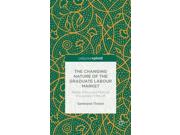 The Changing Nature Of The Graduate Labour Market: Media, Policy And Political Discourses In The Uk