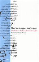 The Septuagint In Context:  Introduction To The Greek Version Of The Bible