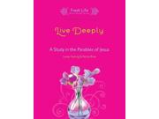 Live Deeply Fresh Life New
