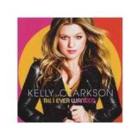 Kelly Clarkson - All I Ever Wanted (Music CD)