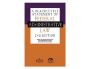 A Blackletter Statement Of Federal Administrative Law