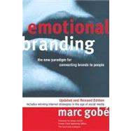 Emotional Branding : The New Paradigm For Connecting Brands To People