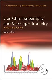 Gas Chromatography and Mass Spectrometry: A Practical Guide: A Practical Guide