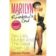 Marilyn at Rainbow's End : Sex, Lies, Murder, and the Great Cover-Up