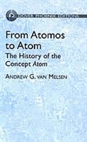 From Atomos To Atom: The History Of The Concept Atom