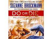 Do Or Die Reluctant Heroes Unabridged