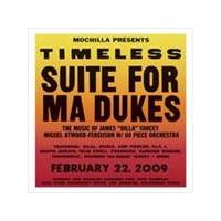 Miguel Atwood-Ferguson & Orchestra - Timeless - Suite For Ma Dukes (Mochilla Presents The Music Of James 'Dilla' Yancey/Live At Luckwood Theatre, L (Music CD)