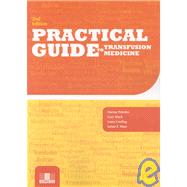 Practical Guide to Transfusion Medicine