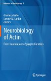 Neurobiology of Actin: From Neurulation to Synaptic Function (Advances in Neurobiology, Vol. 5)