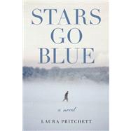 Stars Go Blue A Novel