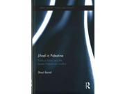 Jihad In Palestine: Political Islam And The Israeli-palestinian Conflict
