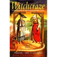 Witchcraze : A New History of the European Witch Hunts