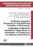 Exploring Linguistic Standards in Non-Dominant Varieties of Pluricentric Languages<BR> Explorando estándares lingüísticos en variedades no dominantes ... Der Gegenwart) (English and Spanish Edition)