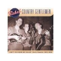 Country Gentlemen - Can't You Hear Me Callin' (Early Classics 1963-1969)