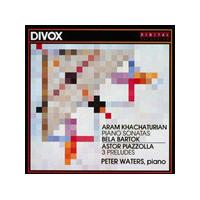 Bartók; Khatchaturian; Piazzola: Piano Works