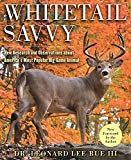 Whitetail Savvy: New Research and Observations about the Deer, America's Most Popular Big-Game Animal