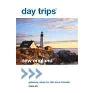 Day Trips&reg; New England Getaway Ideas for the Local Traveler