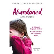 Abandoned: The True Story of a Little Girl Who Didn't Belong
