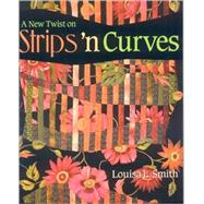 A New Twist on Strips N' Curves: Featuring Swirl, Half Clamshell, Free-form Curves & Srips N' Circles