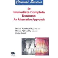 Clinical Success in Immediate Complete Dentures: An Alternative Approach