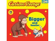 Curious George Bigger And Smaller (curious George)