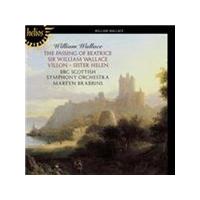 William Wallace: The Passing of Beatrice; Sir William Wallace; Villon; Sister Helen (Music CD)
