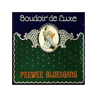 Pee Wee Bluesgang - Boudoir De Luxe (Music CD)