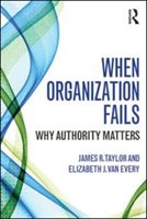When Organization Fails: Why Authority Matters