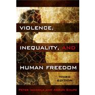 Violence, Inequality, and Human Freedom