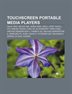 Touchscreen Portable Media Players: Palm, Ipad, Nexus One, Nokia N900, Ipad 2, Ipod Touch, Htc Dream, Iriver, Zune Hd, Blackberry