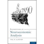 Foundations of Neuroeconomic Analysis