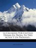 La Calumnia Por Castigo: Drama En Prosa, En Tres Actos Y Un Prólogo...