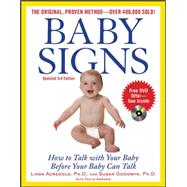 Baby Signs: How to Talk with Your Baby Before Your Baby Can Talk, Third Edition