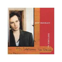 Jeff Buckley - Sketches For My Sweetheart The Drunk (Music CD)