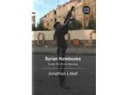 Syrian Notebooks: Inside The Homs Uprising January 16 - February 2, 2012